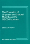 Image for The Education of Linguistic and Cultural Minorities in the OECD Countries