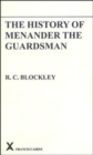 Image for The History of Menander the Guardsman. Introductory essay, text, translation and historiographical notes