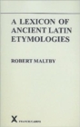 Image for A Lexicon of Ancient Latin Etymologies