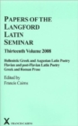 Image for Papers of the Langford Latin Seminar 13 : Hellenistic Greek and Augustan Latin Poetry; Flavian and post-Flavian Latin Poetry; Greek and Roman Prose