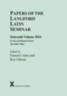 Image for Papers of the Langford Latin Seminar, Volume 16, 2016