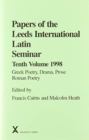 Image for Papers of the Leeds International Latin SeminarVol. 10, 1998: Greek poetry, drama, prose, Roman poetry