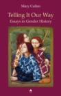 Image for Telling It Our Way : Essays in Gender History