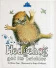 Image for How the Hedgehog Got Its Prickles
