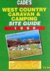 Image for Cade&#39;s West Country caravan and camping site guide 1999