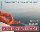 Image for Ancient Wisdom : Following the Yoga of the Heart