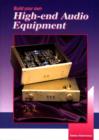 Image for Build Your Own High-End Audio Equipment