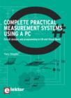 Image for Complete Practical Measurement Systems Using a PC : Circuit Designs and Programming in C# and Visual Basic