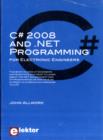 Image for C# 2008 and .NET Programming : for Electronic Engineers