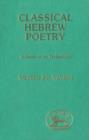 Image for Classical Hebrew poetry: a guide to its techniques