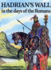 Image for Hadrian&#39;s Wall  : in the days of the Romans