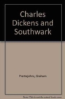 Image for Charles Dickens and Southwark