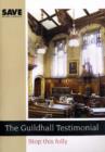 Image for The Guildhall Testimonial : Stop This Folly