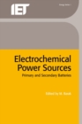 Image for Electrochemical Power Sources : Primary and secondary batteries