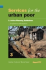 Image for Services for the Urban Poor: Section 3. Action Planning Guidelines for Planners and Engineers