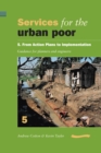 Image for Services for the Urban Poor 5 From Action Plans to Implementation