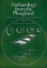 Image for Archaeology from the ploughsoil  : studies in the collection and interpretation of field survey data