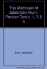 Image for The Mathnawi of Jalalu&#39;ddin Rumi, Vols 1, 3, 5, Persian Text (set)