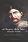 Image for A Chronicle of the Reign of Shah &#39;Abbas