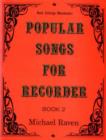 Image for Popular Songs for Recorder : 46 Tunes Arranged for Recorder with Chord Symbols : Bk. 2