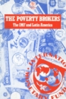 Image for The Poverty Brokers : IMF and Latin America