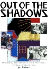 Image for Out of The Shadows : Women, Resistance and Politics in South America