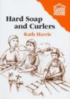Image for Hard Soap and Curlers