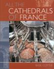 Image for All the Cathedrals of France