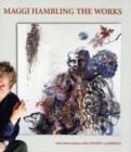 Image for Maggi Hambling the works  : and conversations with Andrew Lambirth