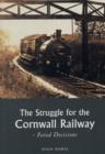 Image for The struggle for the Cornwall Railway  : fated decisions