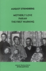 Image for Three One Act Plays : &quot;Motherly Love&quot;, &quot;Pariah&quot;, &quot;First Warning&quot;
