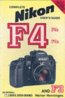 Image for Nikon F4, F4S, F4E and F3 : International Users&#39; Guide