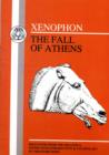 Image for The fall of Athens  : selections from the Hellenica of Xenophon