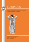 Image for Euripides: Scenes from Iphigenia in Aulis and Iphigenia in Tauris
