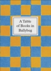 Image for A table of books in Ballybeg