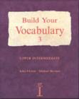 Image for Build Your Vocabulary - 3 - Upper Intermediate