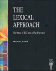 Image for The lexical approach  : the state of ELT and a way forward