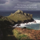 Image for The Geology and Landscape of Cornwall and the Isles of Scilly