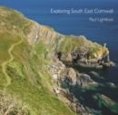 Image for Exploring south east Cornwall.