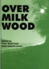 Image for Over Milk Wood : Poems from Wales