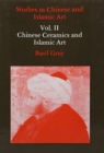 Image for Studies in Chinese and Islamic Art, Volume II