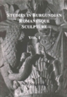 Image for Studies in Burgundian Romanesque Sculpture, Volume I