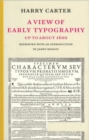 Image for A View of Early Typography Up to About 1600