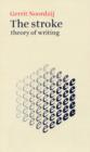 Image for The stroke  : theory of writing