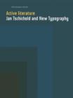 Image for Active literature  : Jan Tschichold and new typography