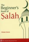 Image for The Beginner&#39;s Book of Salah