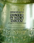 Image for Jackson&#39;s silver &amp; gold marks of England, Scotland &amp; Ireland