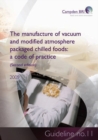 Image for The Manufacture of Vacuum and Modified Atmosphere Packaged Chilled Foods
