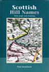 Image for Scottish hill names  : the origin and meaning of the names of Scotland&#39;s hills and mountains