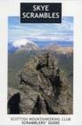 Image for Skye scrambles  : Scottish Mountaineering Club scrambler&#39;s guide